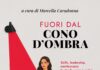 Fuori dal cono d’ombra: quindici storie per capire cosa significa oggi essere leader
